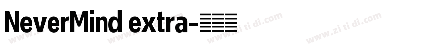 NeverMind extra字体转换 NeverMind extra字体转换